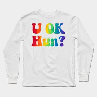 u ok hun Long Sleeve T-Shirt